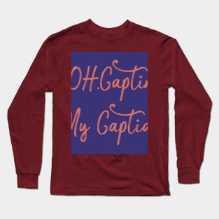 Oh My Capian Blue Poem Quote Long Sleeve T-Shirt